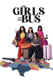 Las Chicas del Autobús: Primicias de Campaña Serie HD